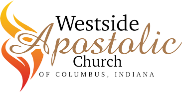 Westside Apostolic Church of Columbus, Indiana | Pastor Curtis Campbell